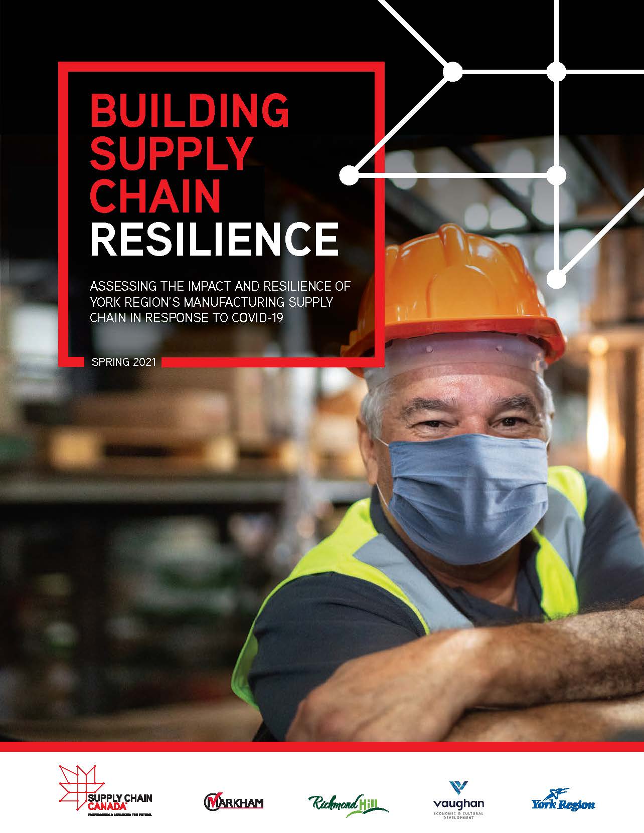 Report: Building Supply Chain Resilience: Assessing the Impact and Resilience of York Region's Manufacturing Supply Chain in Response to COVID-19