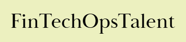Fin Tech Ops Talent